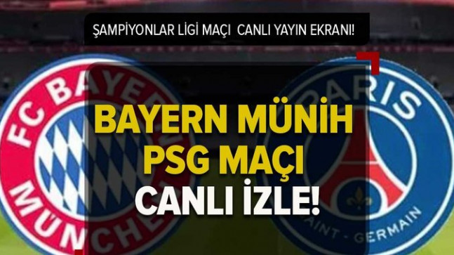 Bayern Münih-PSG maçı CANLI İZLE! Bayern Münih PSG maçı canlı yayın kesintisiz izle! Hangi kanaldan şifresiz mi yayınlanacak?