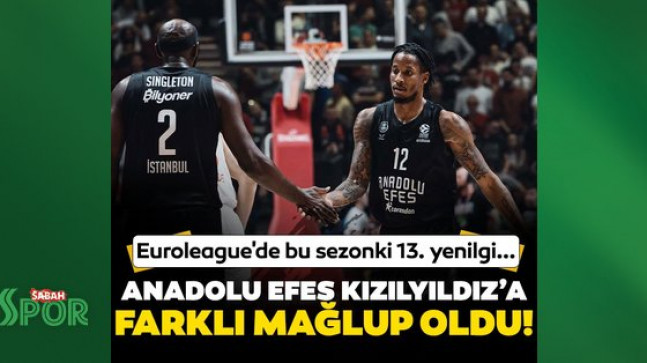 Anadolu Efes Kızılyıldız'a farklı mağlup oldu! Euroleague'de bu sezonki 13. yenilgi…