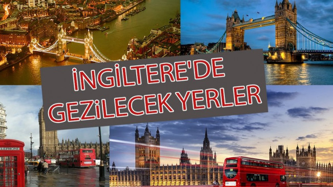 İngiltere Gezilecek Yerler 2023 – İngiltere’de Gezilecek Tarihi Turistik Yerler, Doğal Mekanlar ve Müzeler Listesi