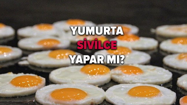 Yumurta sivilce yapar mı? Haşlanmış, tavada yumurta sivilce çıkarır mı?