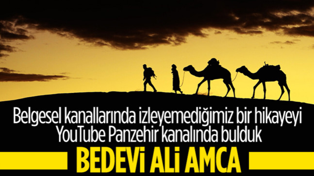 Sahra Çölü’nde göçebe yaşam: Bedeviler