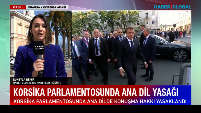 350 bin nüfuslu Korsika’da neler oluyor? Haber Global Dış Haber Müdürü Süheyla Demir aktardı