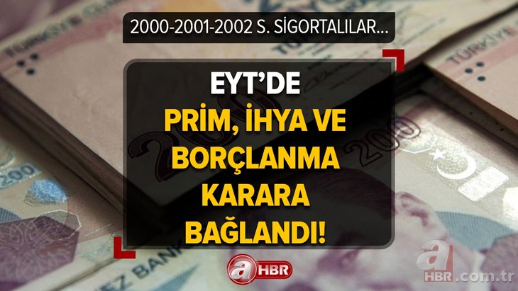 EYT prim, ihya, borçlanma karara bağlandı! Formül açıklandı, 2000-2001-2002-2003 s. sigortalılar dikkat! 10 bin TL’ye kadar silinecek! Staj başlangıç...