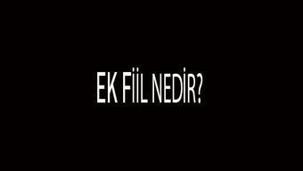 Ek Fiil Nedir, Ne İşe Yarar? Ek Fiilin Görevleri Ve Ek Fiil Örnekleri Nelerdir?