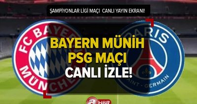 Bayern Münih-PSG maçı CANLI İZLE! Bayern Münih PSG maçı canlı yayın kesintisiz izle! Hangi kanaldan şifresiz mi yayınlanacak?