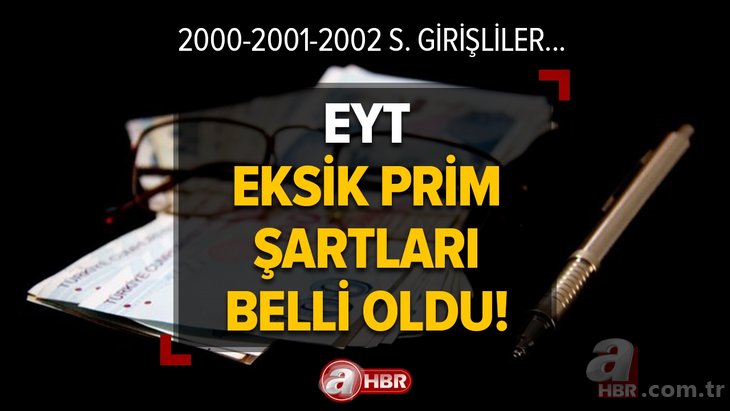 EYT eksik prim şartları belli oldu! Genelge yayımlandı, 2000 -2001-2002-2003 sigorta girişliler dikkat! Askerlik, staj, ilave borçlanma...