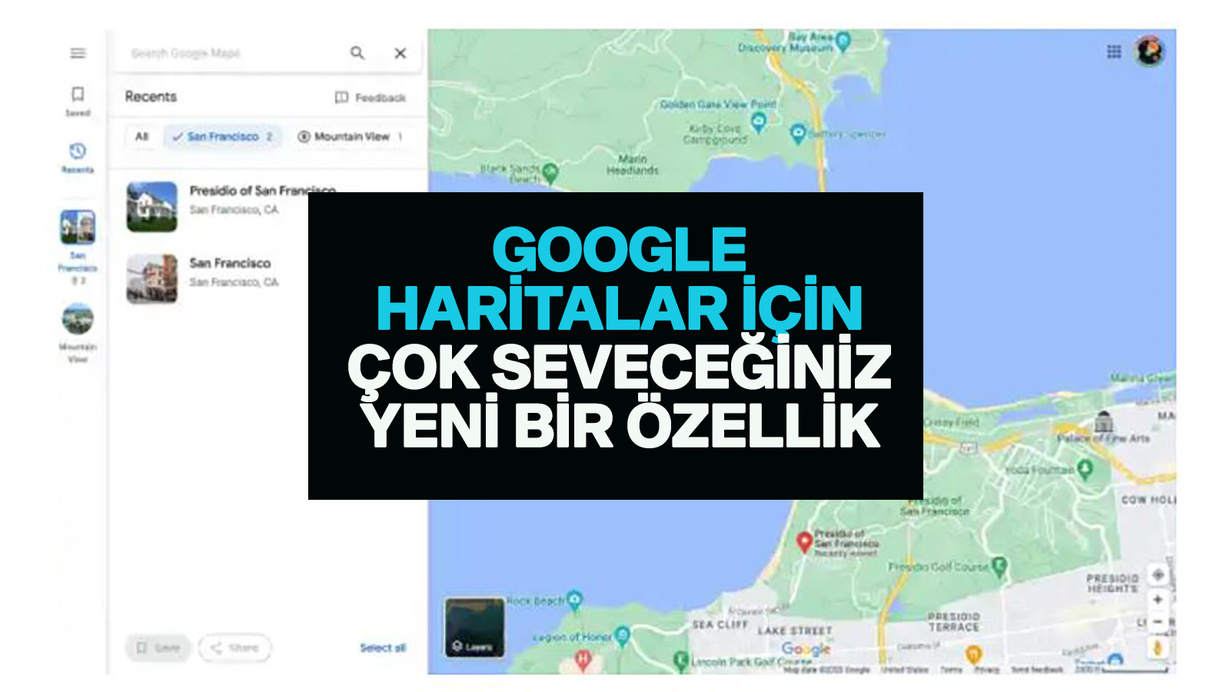 Google Haritalar'a 'akıllı kenar çubuğu' geliyor: Konumlar arasında kaybolma dönemi sona eriyor