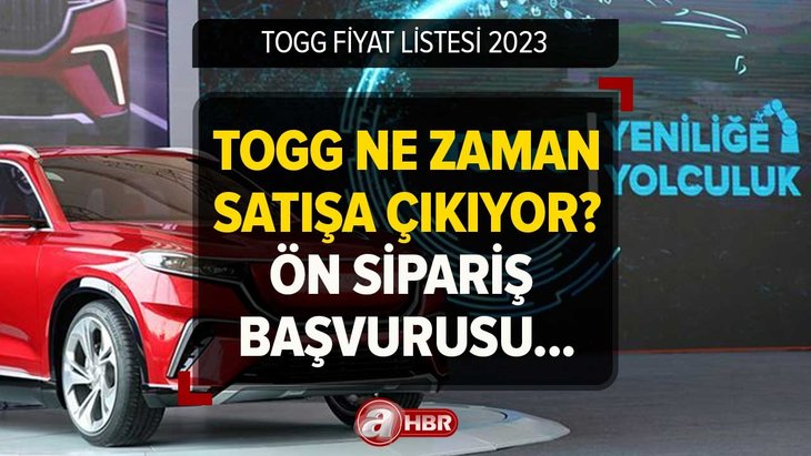 TOGG FİYAT LİSTESİ 2023 | Yerli otomobil TOGG satışa çıktı mı, nasıl alınır, fiyatı ne kadar? Ön sipariş başvuru formu...